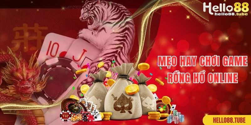 Mẹo chơi game rồng hổ online Hello88 giúp hội viên thắng đậm