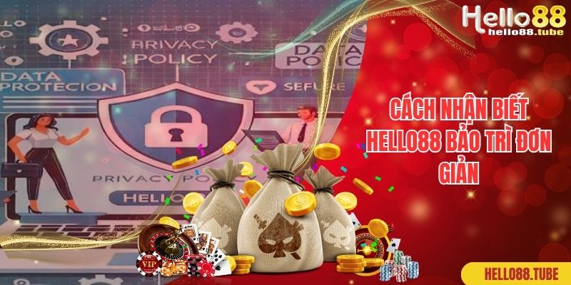 Cách nhận biết Hello88 bảo trì đơn giản