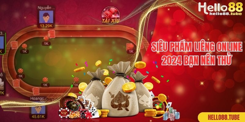 Siêu phẩm liêng online 2024 bạn nên thử