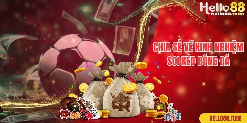 Soi Kèo Bóng Đá Là Gì? Bí Quyết Nhận Định Chuẩn Tới 99% 2 Tổng hợp và chia sẻ các bí quyết soi kèo bóng đá là gì từ cao thủ